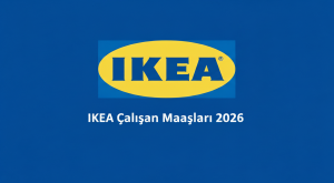İKEA Çalışan Maaşları 2026