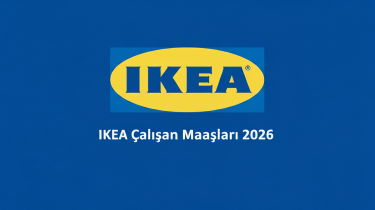 İKEA Çalışan Maaşları 2026